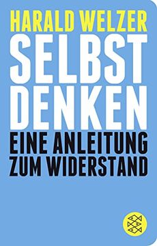 portada Selbst Denken: Eine Anleitung zum Widerstand (Fischer Taschenbibliothek) (in German)