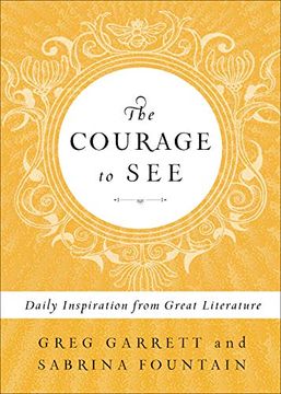 portada The Courage to See: Daily Inspiration From Great Literature (in English)