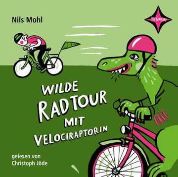 portada Wilde Radtour mit Velociraptorin: Sprecher: Christoph Jöde. 1 cd. Laufzeit 45 Min. (in German)