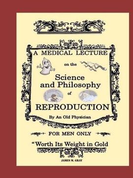 portada A Medical Lecture on the Science and Philosophy of Reproduction, by an Old Physician (in English)
