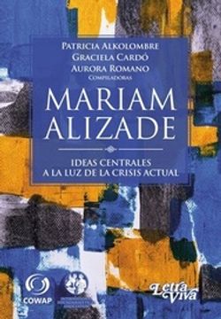 portada Mariam Alizade - Ideas Centrales a la luz de la Crisis Actual