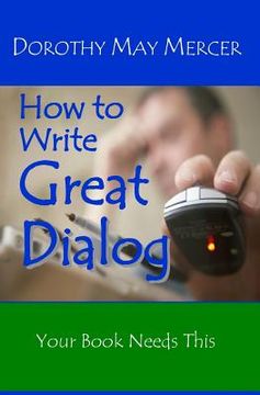 portada How to Write Great Dialog (en Inglés)