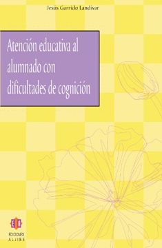 portada Atención Educativa al Alumnado con Dificultades de Cognición (in Spanish)
