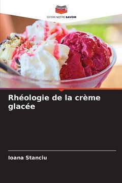 portada Rhéologie de la crème glacée (en Francés)