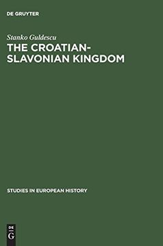 portada The Croatian-Slavonian Kingdom (Studies in European History) (en Inglés)
