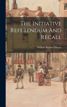 portada The Initiative Referendum And Recall (en Inglés)
