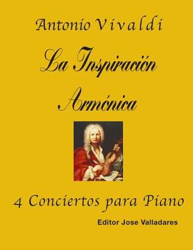 portada Antonio Vivaldi: La Inspiración Armónica; 4 Conciertos Para Piano (in Spanish)