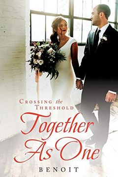 portada Crossing the Threshold Together as one (en Inglés)