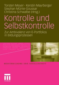 portada Kontrolle und Selbstkontrolle: Zur Ambivalenz von E-Portfolios in Bildungsprozessen (Medienbildung und Gesellschaft) (German Edition)
