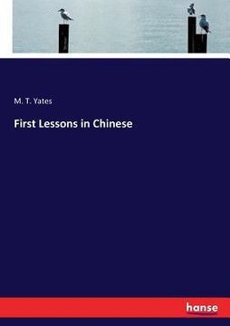 portada First Lessons in Chinese (en Inglés)