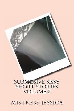 portada Submissive Sissy Short Stories Volume 2 (en Inglés)