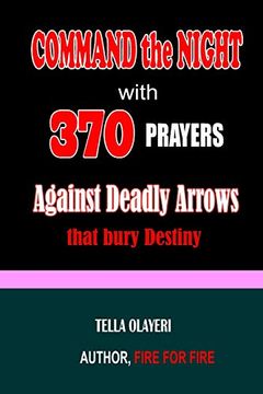 portada Command the Night With 370 Prayers Against Deadly Arrows That Bury Destiny (en Inglés)