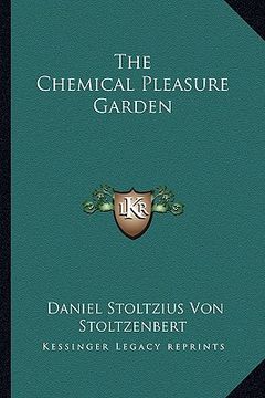 portada the chemical pleasure garden