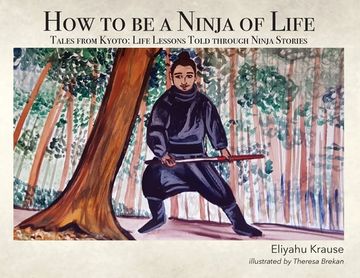 portada How to be a Ninja of Life: Tales from Kyoto (in English)