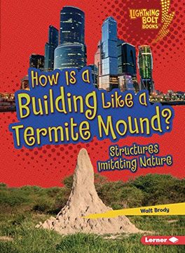 portada How Is a Building Like a Termite Mound?: Structures Imitating Nature (en Inglés)