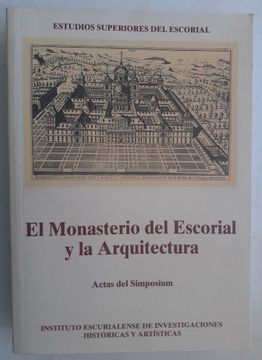 portada El Monasterio del Escorial y la Arquitectura: Actas del Simpsium (in Spanish)
