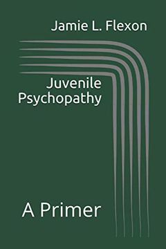 portada Juvenile Psychopathy: A Primer (en Inglés)