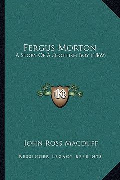 portada fergus morton: a story of a scottish boy (1869) (in English)