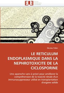 portada Le Reticulum Endoplasmique Dans La Nephrotoxicite de La Ciclosporine