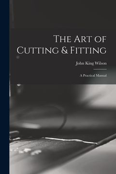 portada The Art of Cutting & Fitting: a Practical Manual (en Inglés)