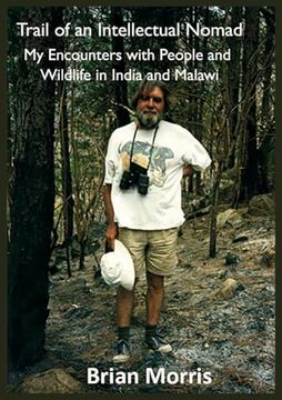 portada Trail of an Intellectual Nomad: My Encounters With People and Wildlife in India and Malawi (in English)