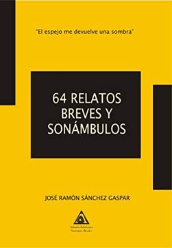 portada 64 Relatos Breves y Sonámbulos (in Spanish)