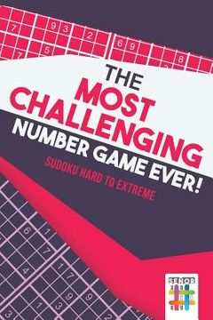 portada The Most Challenging Number Game Ever! Sudoku Hard to Extreme (in English)