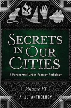 portada Secrets in Our Cities: A Paranormal Urban Fantasy Anthology (en Inglés)