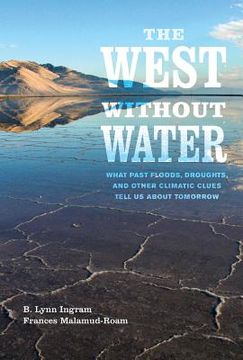 portada the west without water: what past floods, droughts, and other climatic clues tell us about tomorrow