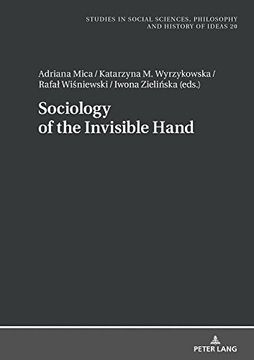portada Sociology of the Invisible Hand (Studies in Social Sciences, Philosophy and History of Ideas) 