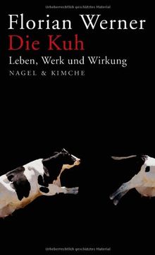 portada Die Kuh: Leben, Werk und Wirkung (en Alemán)