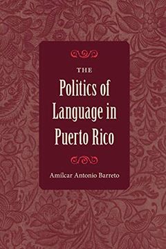 portada The Politics of Language in Puerto Rico (en Inglés)