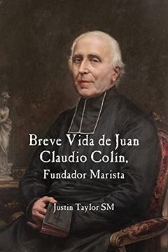 portada Breve Vida de Juan Claudio Colin, Fundador Marista