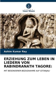 portada Erziehung Zum Leben in Liedern Von Rabindranath Tagore (en Alemán)