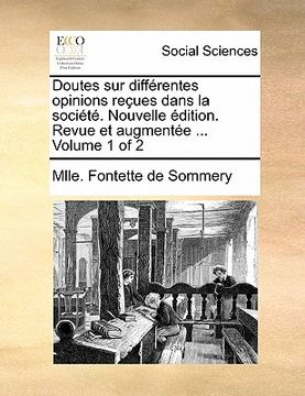 portada Doutes Sur Differentes Opinions Recues Dans La Societe. Nouvelle Edition. Revue Et Augmentee ... Volume 1 of 2 (in French)