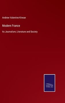 portada Modern France: Its Journalism, Literature and Society (en Inglés)