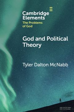 portada God and Political Theory (Elements in the Problems of God) (in English)