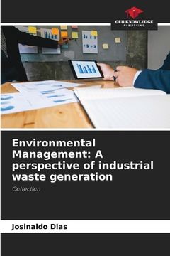 portada Environmental Management: A perspective of industrial waste generation (en Inglés)