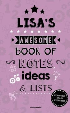 portada Lisa's Awesome Book Of Notes, Lists & Ideas: Featuring brain exercises!