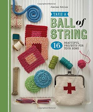 portada Take a Ball of String: 16 Beautiful Projects for Your Home