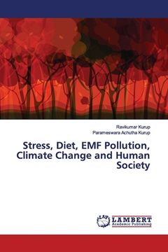 portada Stress, Diet, EMF Pollution, Climate Change and Human Society (en Inglés)