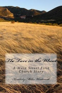 portada The Tare in the Wheat: A Main Street First Church Story (en Inglés)