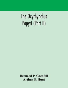 portada The Oxyrhynchus papyri (Part II) (in English)