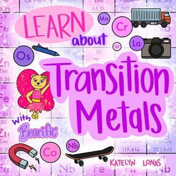 portada Learn about Transition Metals With Bearific(R) (en Inglés)