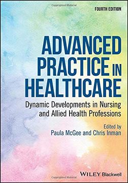 portada Advanced Practice in Healthcare: Dynamic Developments in Nursing and Allied Health Professions (Advanced Healthcare Practice) (en Inglés)
