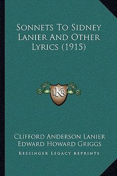 portada sonnets to sidney lanier and other lyrics (1915) (en Inglés)