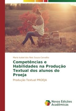 portada Competências e Habilidades na Produção Textual dos alunos do Proeja: Produção Textual PROEJA (Portuguese Edition)