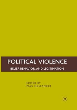 portada Political Violence: Belief, Behavior, and Legitimation (en Inglés)
