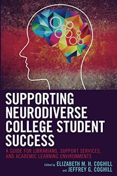 portada Supporting Neurodiverse College Student Success: A Guide for Librarians, Student Support Services, and Academic Learning Environments (en Inglés)