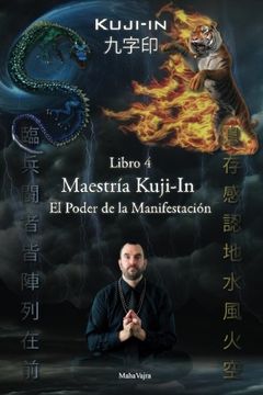 portada Maestría Kuji-In: El Poder de la Manifestación (Kuji-In Español) (Volume 4) (Spanish Edition)